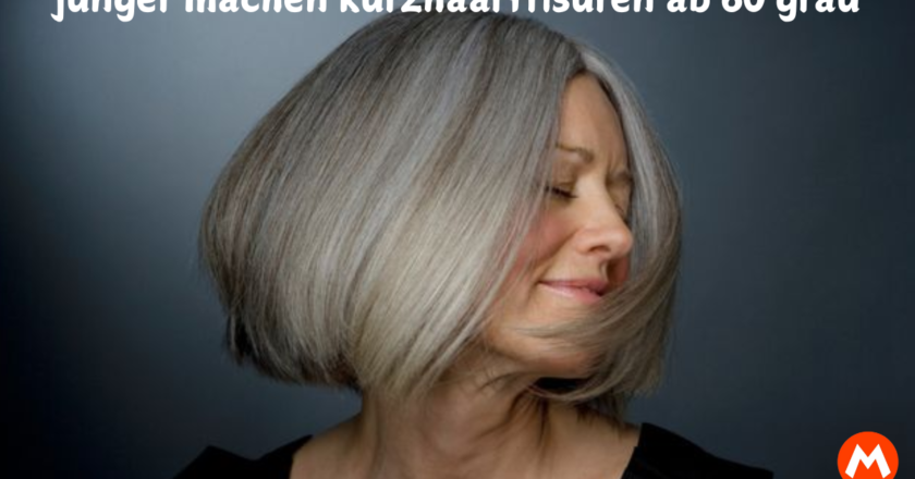 Jünger aussehen mit Kurzhaarfrisuren für graue Haare ab 60